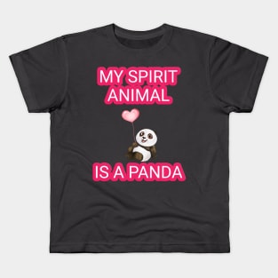 My spirit animal is a panda Kids T-Shirt